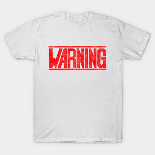 Warning T-Shirt by allysontx